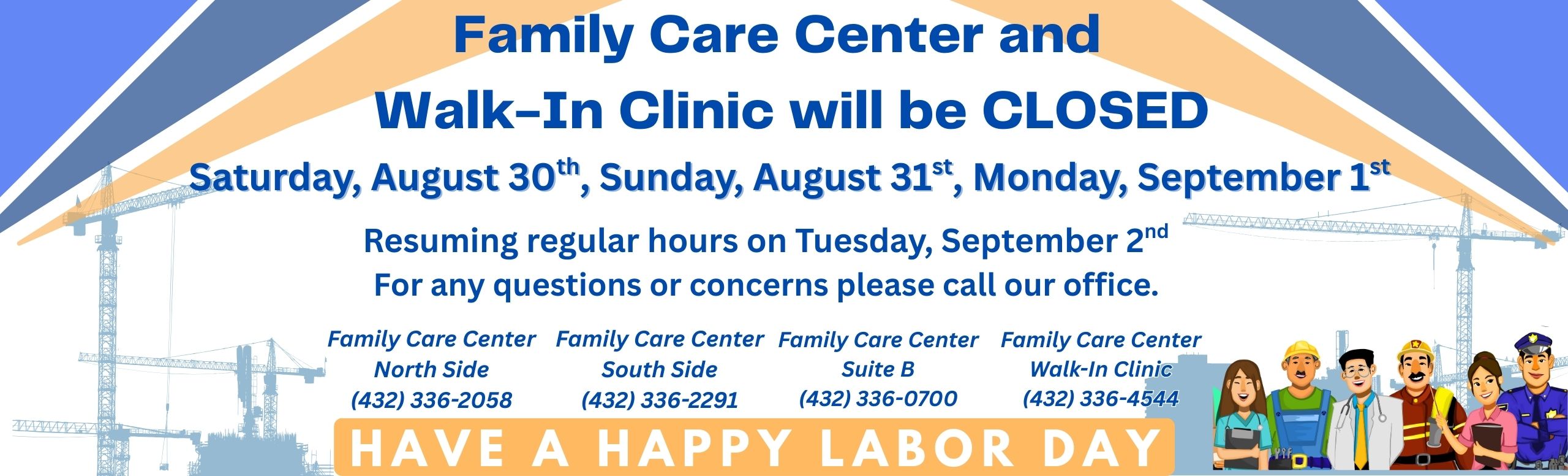 Family Care Center and walk in clinic will be closed August 30th, 31st and September first