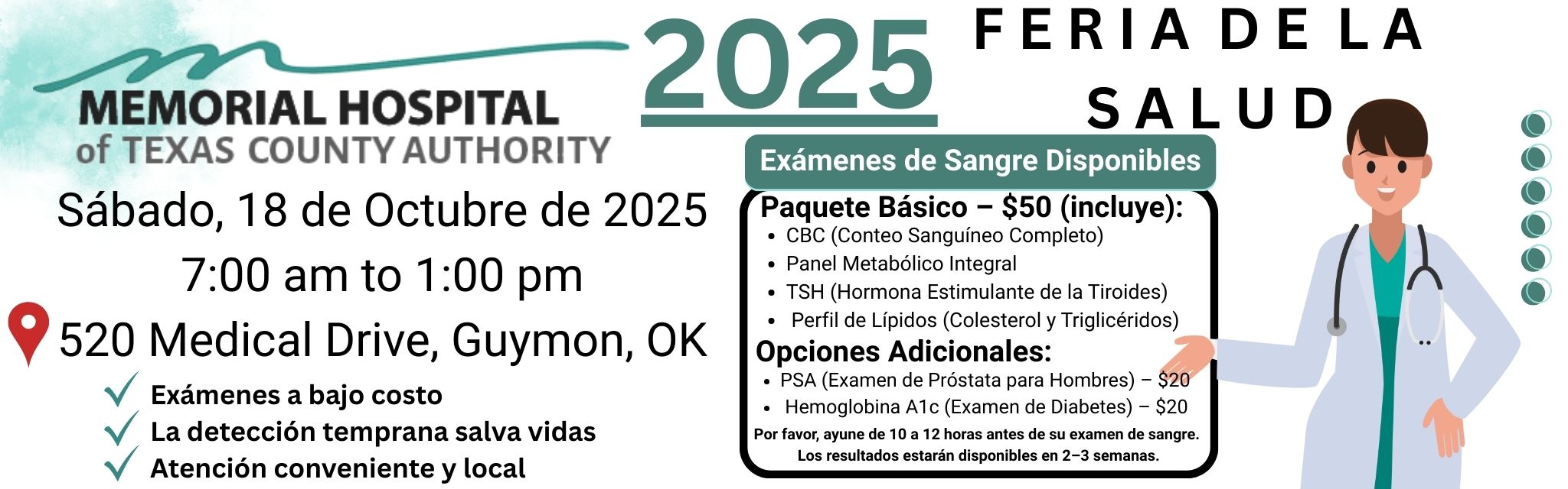 2025 Feria De La Salud
Sabado, 18 de Octubre de 2025
7am to 1pm
520 Medical Drive, Guymon, OK