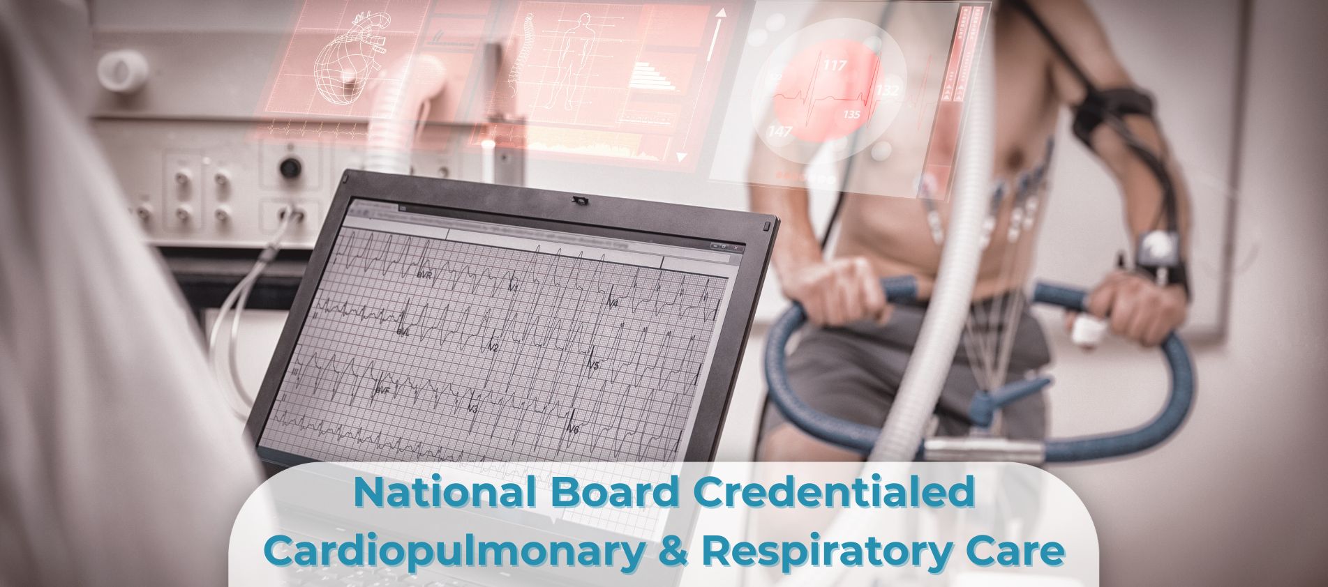 board Credentialed in cardiopulmonary and respiratory Care stress test
