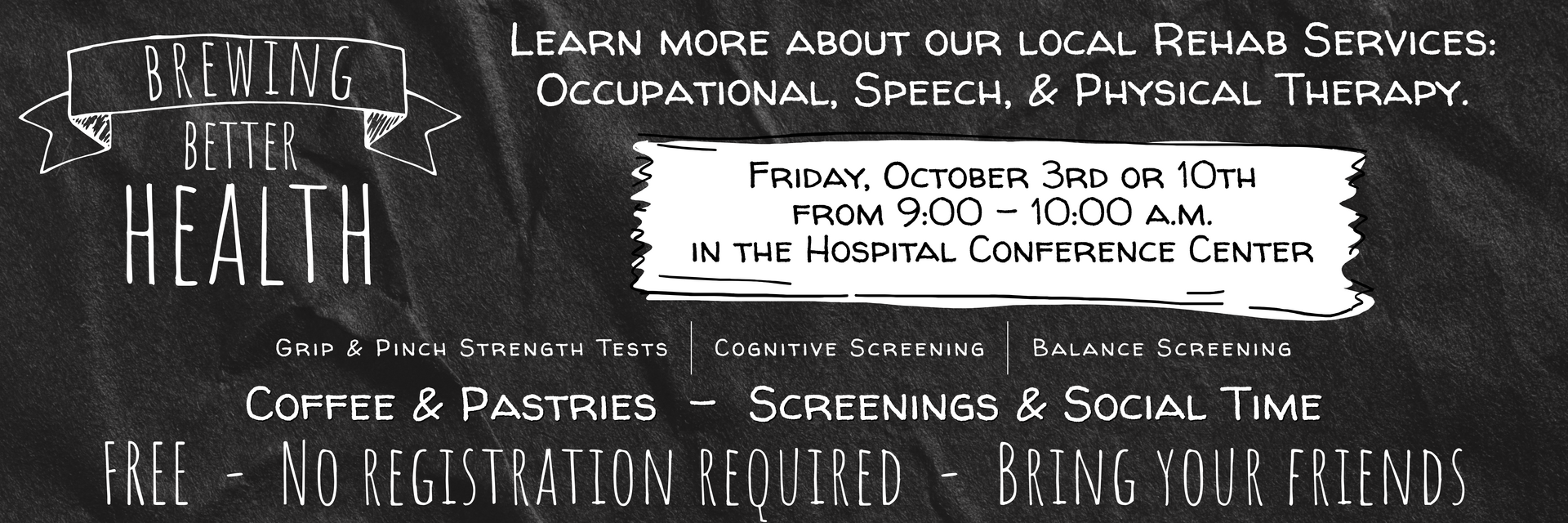 Brewing Better Health
Friday, October 3rd or 10th
From 9:00am - 10:00am
In the Hospital Conference Center
Free - No Registration Required - Bring Your Friends
