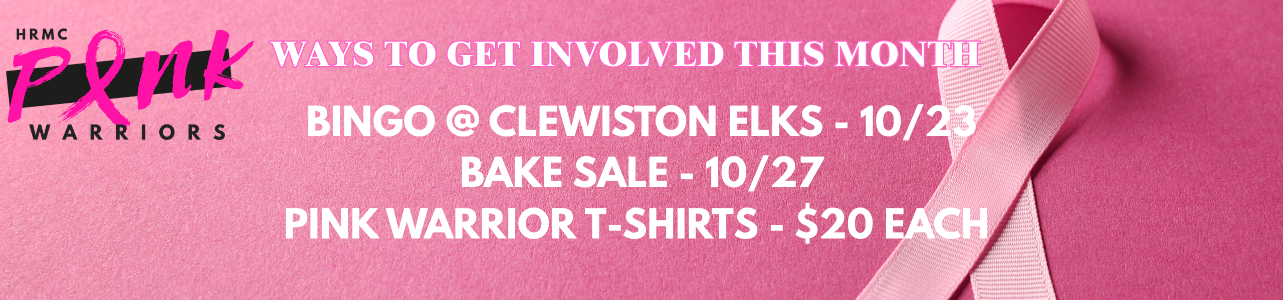 HRMC Pink Warriors
Ways to Get Involved this Month
BINGO @ Clewiston Elks - 10/23
Bake Sale - 10/27
Pink Warrior T-Shirts - $20 each