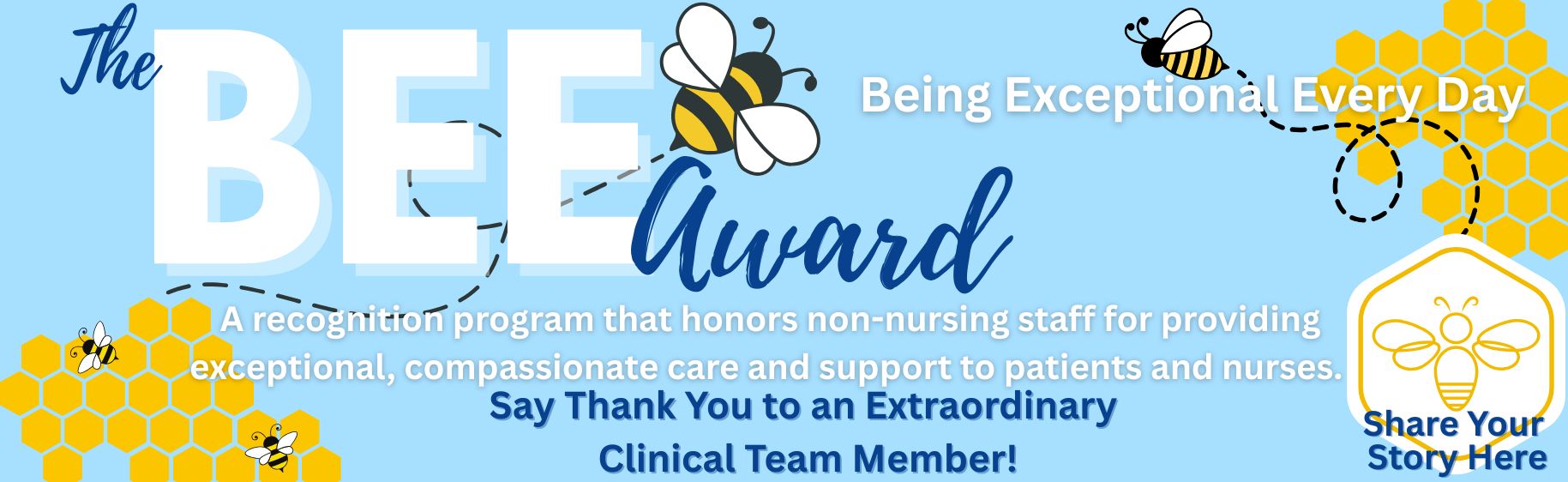 bee Award for behaving exceptional everyday share your story here