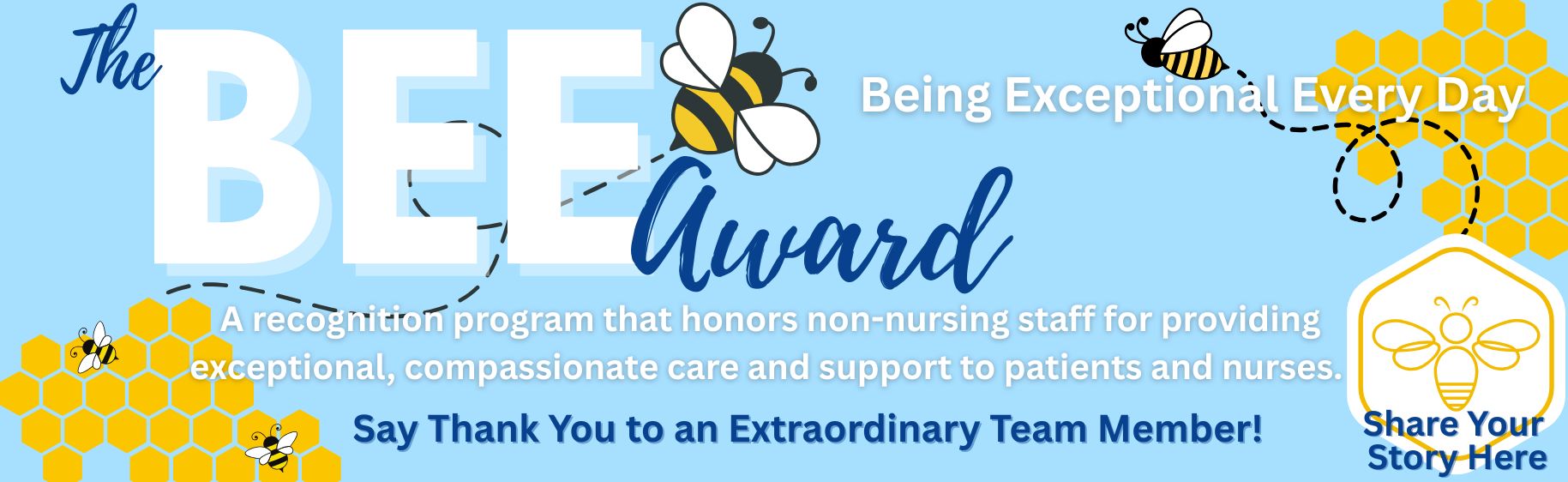 bee Award for behaving exceptional everyday share your story here