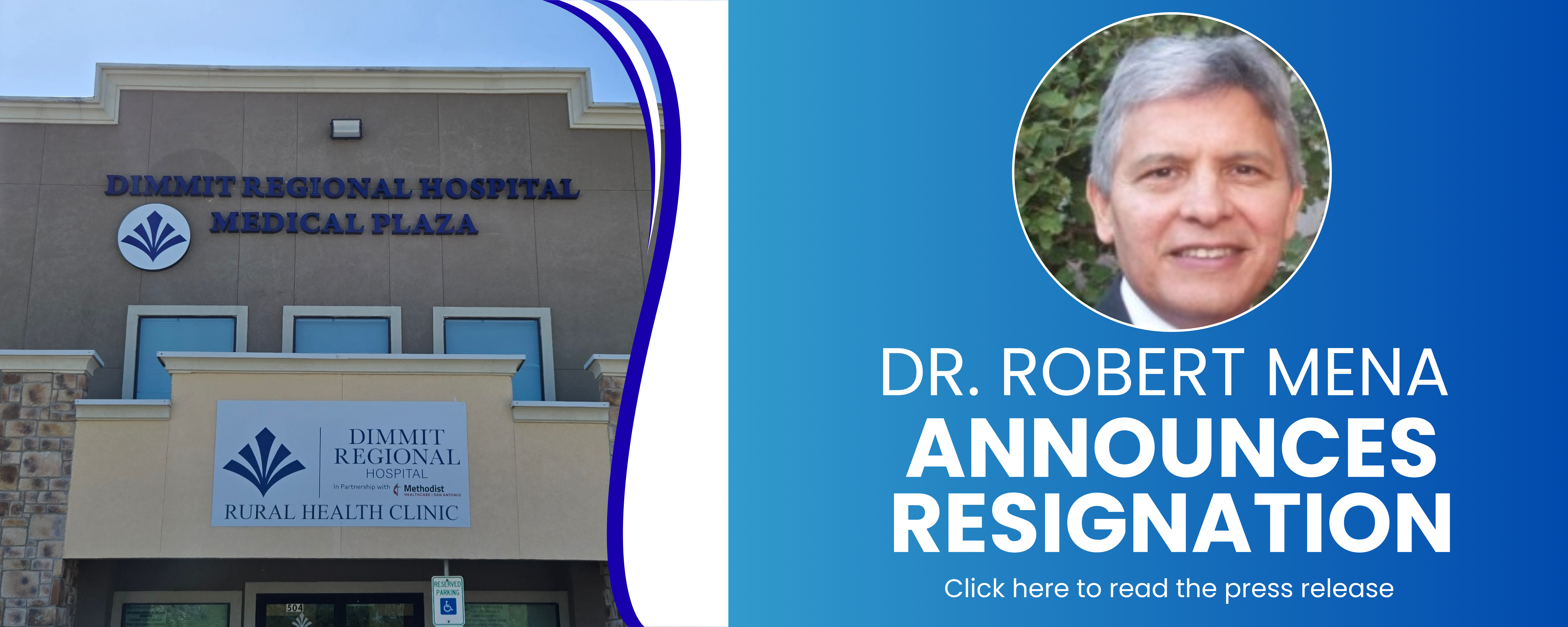 Dr. Robert Mena resigns from Dimmit Regional Hospital and Dimmit Regional Hospital Rural Health Clinic