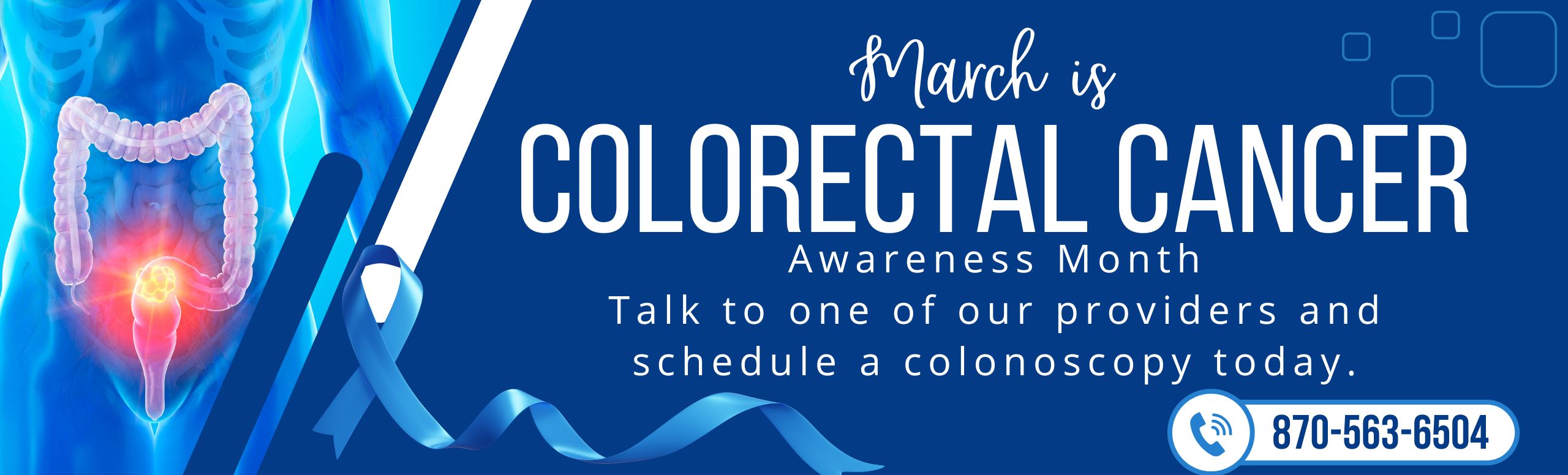 Colorectal cancer awareness schedule a colonoscopy today