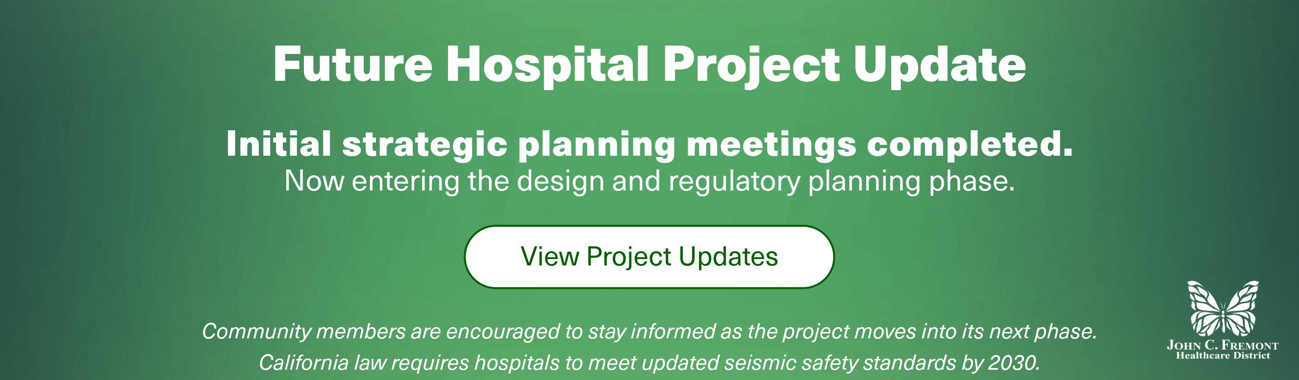 Future Hospital Project Update
Initial strategic planning meetings completed.
Click to View Project Updates
Community members are encouraged to stay informed as the project moves into its next phase.
California law requires hospitals to meet updated seismic safety standards by 2030.