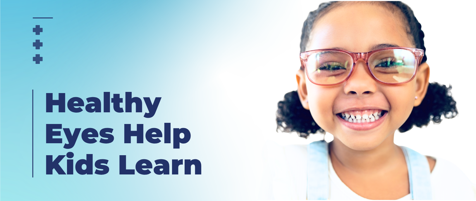 Healthy Eyes Help Kids Learn