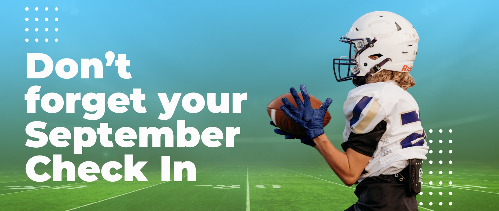 Don't forget your September Check In