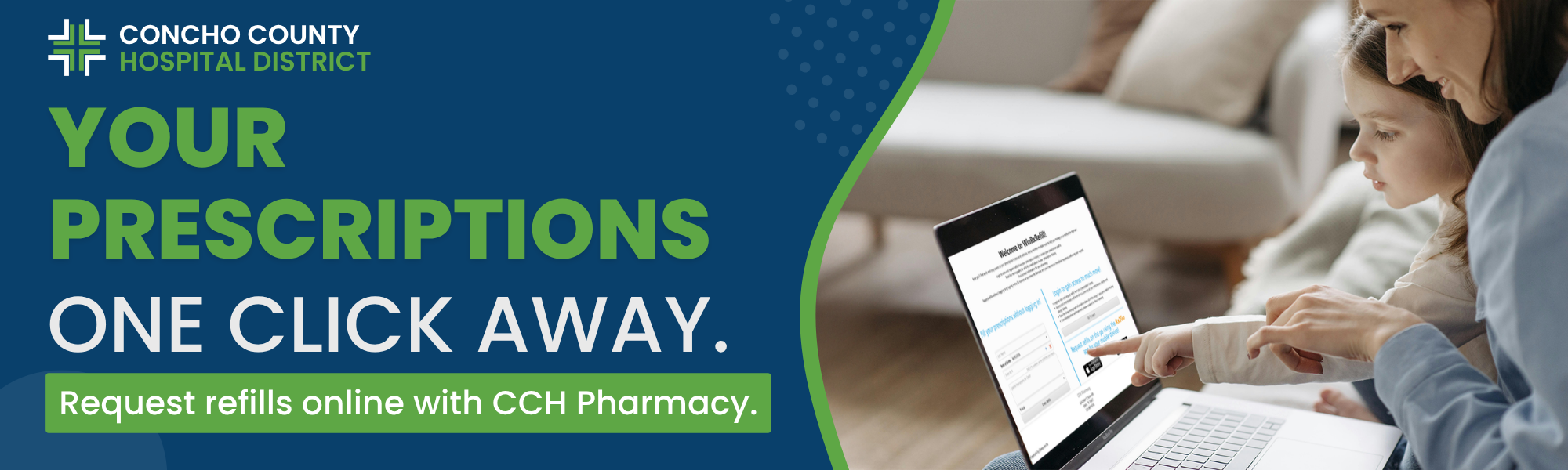 Your prescriptions one click away. Click here to manage prescriptions online with CCH pharmacy.