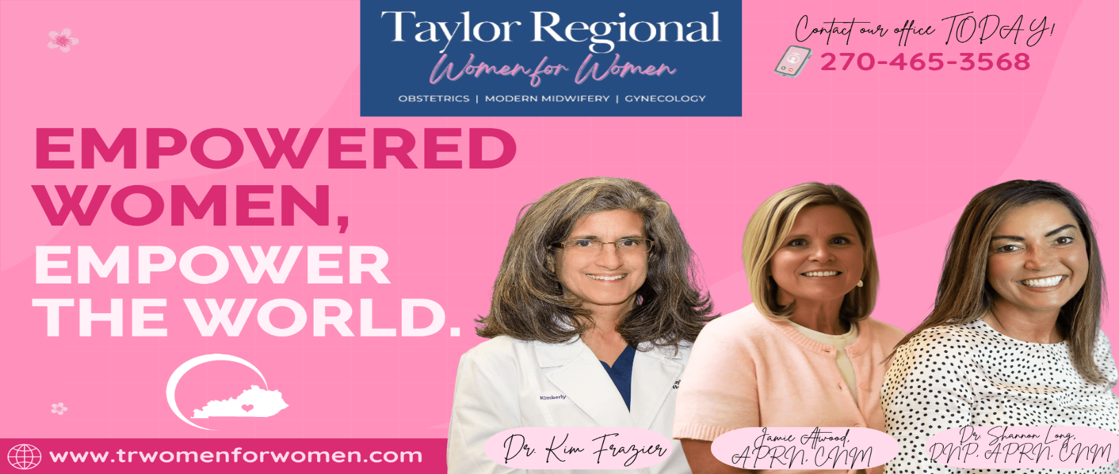 Taylor Regional Women for Women
Call 270-465-3568