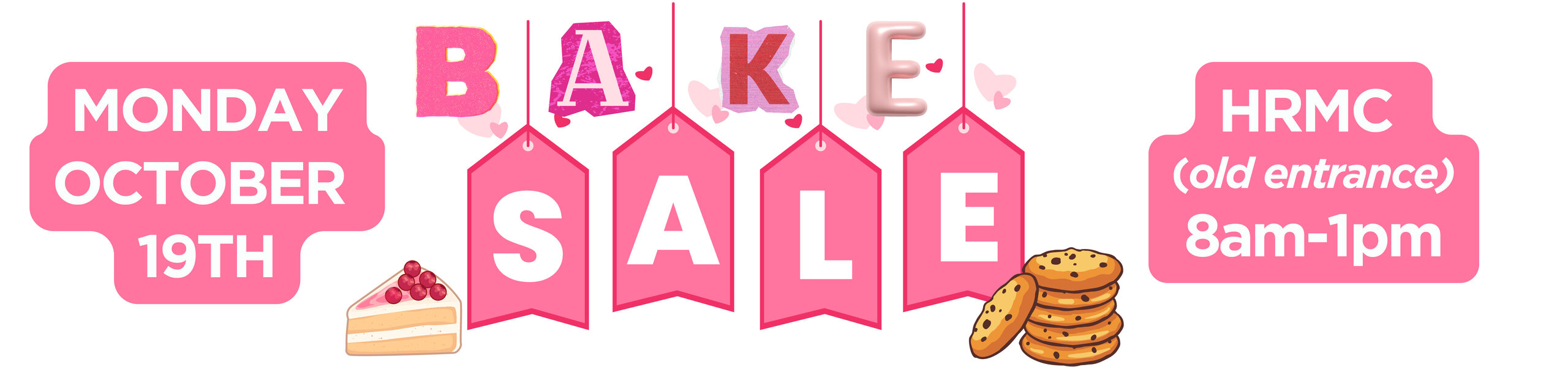 Bake Sale - Monday October 19th
HRMC (old entrance)
8am - 1pm
