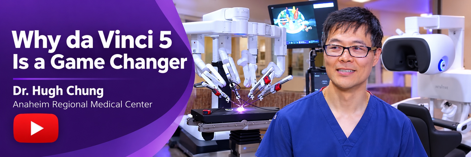 Watch Dr. Hugh Chung explain why da Vinci 5 is a game changer at Anaheim Regional Medical Center.