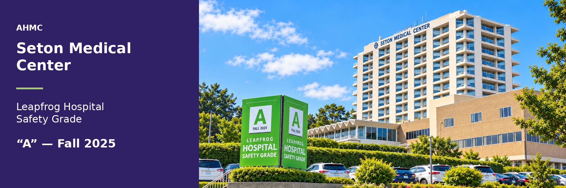 Seton Medical Center building with a sign displaying its Fall 2025 Leapfrog Hospital Safety Grade A.